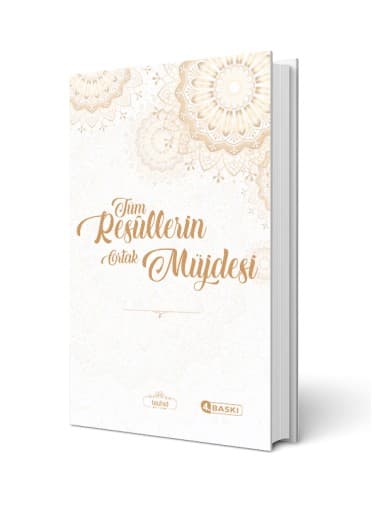 Tüm Resullerin Ortak Müjdesi